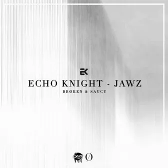 Jawz by Echo Knight