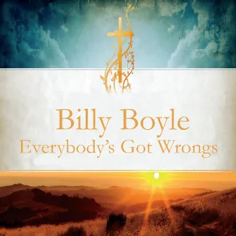 Everybody's Got Wrongs by Billy Boyle