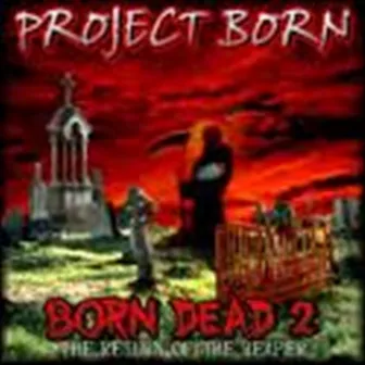 Born Dead 2 by Project Born