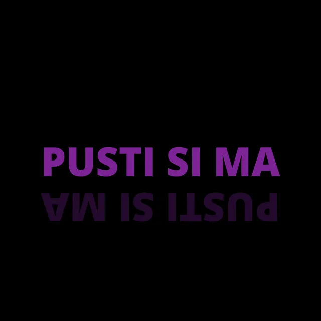 Pusti si ma