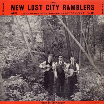 The New New Lost City Ramblers with Tracy Schwarz: Gone to the Country by The New Lost City Ramblers