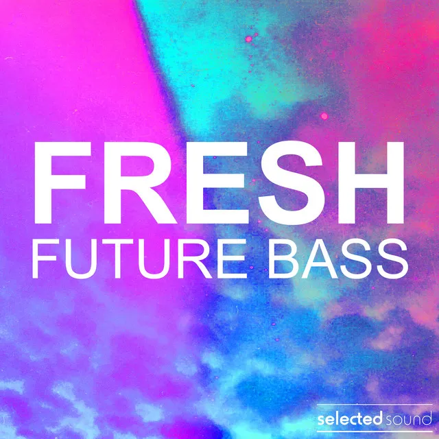 Fresh Future Bass