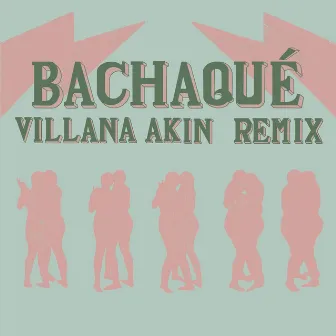 Bachaqué (Villana Akin Remix) by Mima