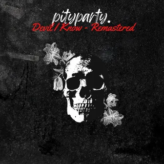 Devil I Know (2022 Remastered Version) by pityparty.