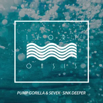 Sink Deeper by Pump Gorilla