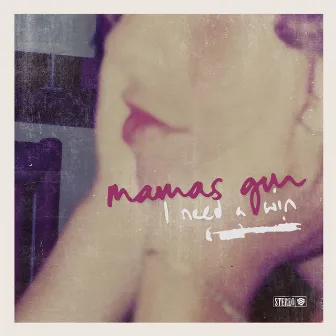 I Need a Win by Mamas Gun