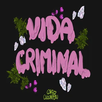 Vida Criminal by Coko Colocon Flow