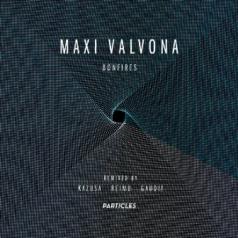 Bonfires by Maxi Valvona