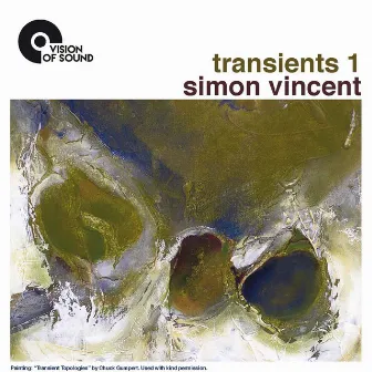 Simon Vincent: Transients 1 by Simon Vincent