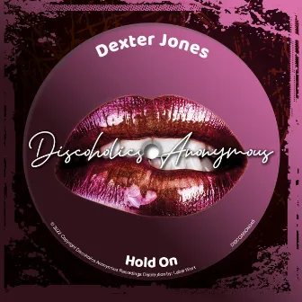 Hold On by Dexter Jones