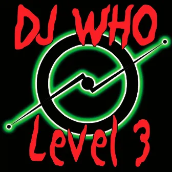 Level 3 by DJ Who