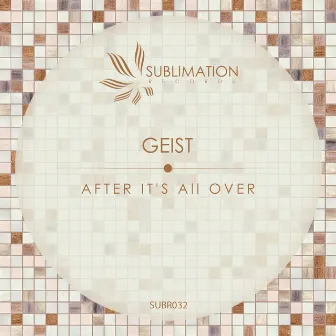 After It's All Over by Geist