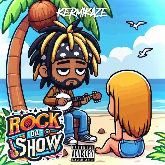 Rock Da Show by Kermikaze