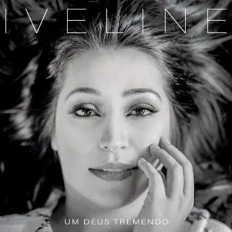 Um Deus Tremendo by Iveline