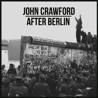 After Berlin by John Crawford