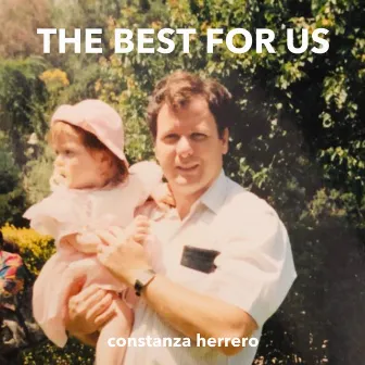 The Best For Us by Constanza Herrero