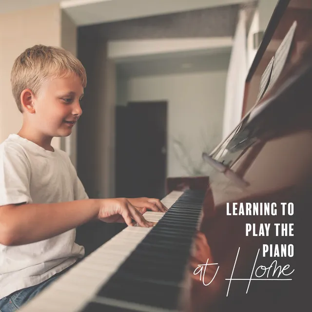 Learning to Play the Piano at Home : Learning New Songs, Positive Attitude, Proud of Myself, Effective Studying