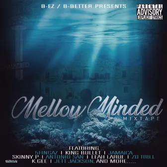 Mellow Minded Mixtape by B-EZ