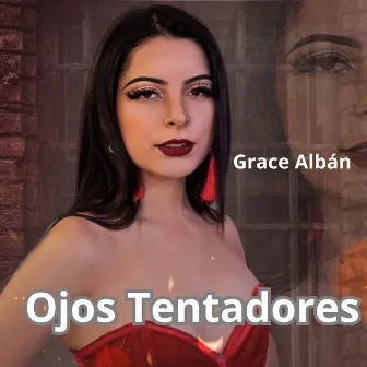 Ojos Tentadores by Grace Albán