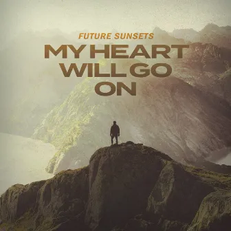 My Heart Will Go On by David Michael Frank