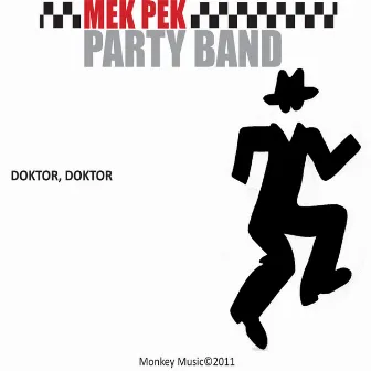 Doktor, Doktor by Mek Pek Party Band