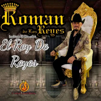 El Rey de Reyes by Roman De Los Reyes