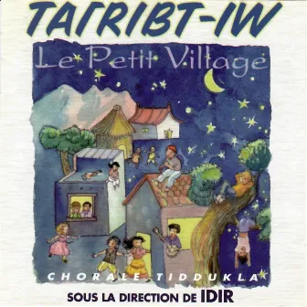 Tairibt-iw Le petit village by Idir