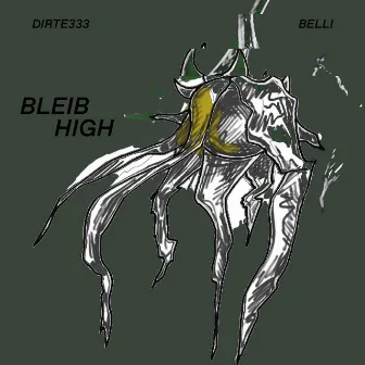 bleib high by dirte333