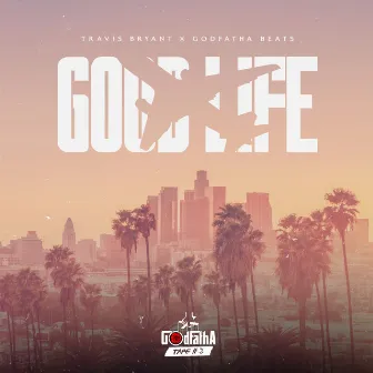 Good Life (Tape #3) by Travis Bryant