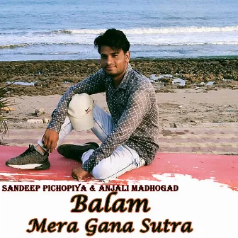 Balam Mera Gana Suthra by Sandeep Pichopiya