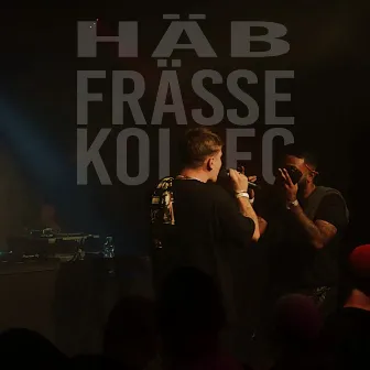 Häb Frässe Kolleg by Kater Karlo