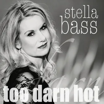 Too Darn Hot by Stella Bass