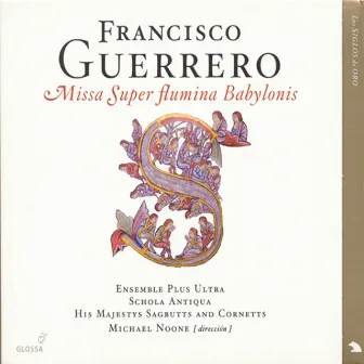 Guerrero, F.: Choral Music by Michael Noone