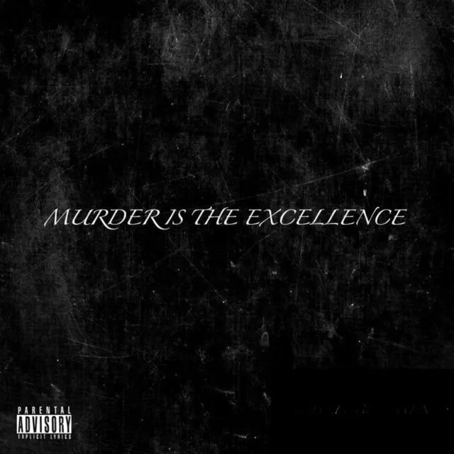 Murder Is the Excellence