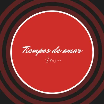 TIEMPOS DE AMAR by LOS UNIKOS