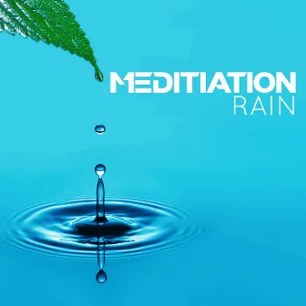 Meditation: Rain by Rain Meditation