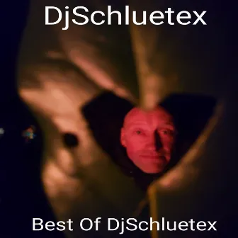 Best of DjSchluetex by DjSchluetex