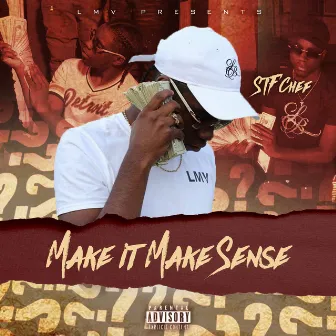 Make It Make Sense by Stf Chef