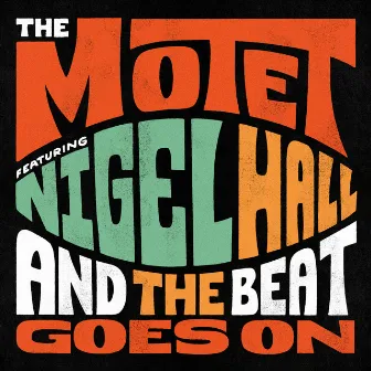 And the Beat Goes On by The Motet