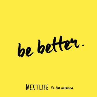 Be Better by Lila McKenna