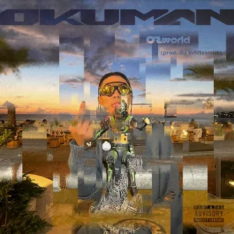 OKUMAN by OZworld