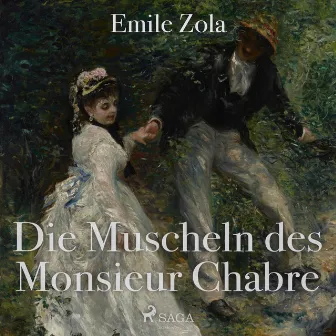 Die Muscheln des Monsieur Chabre (Ungekürzt) by Émile Zola