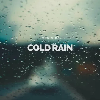 Cold Rain by Nordic Rain