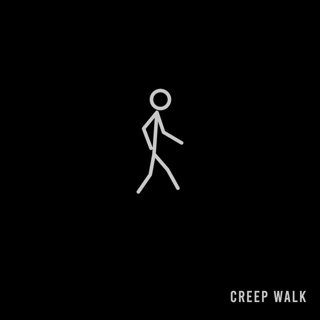 Creep Walk