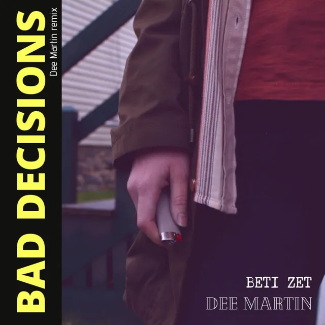 Bad Decisions (Dee Martin Remix)