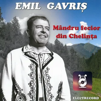 Mândru fecior din Chelința by Emil Gavriș