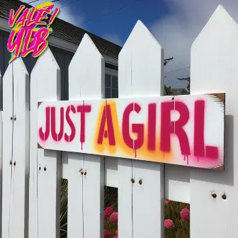 Just A Girl by Vale! ULB