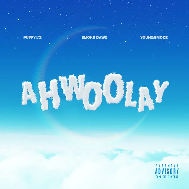 Ahwoolay (feat. Puffy L'z & Young Smoke)