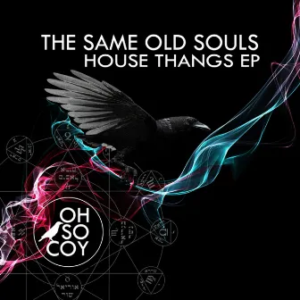 House Thangs by The Same Old Souls