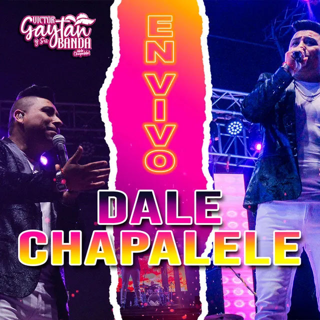 Dale Chapalele - En Vivo